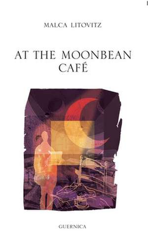 At the Moonbean Cafe de Malca Litovitz