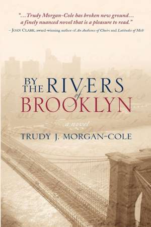 By the Rivers of Brooklyn de Trudy Morgan-Cole