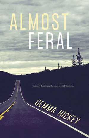 Almost Feral de Gemma Hickey