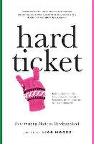 Hard Ticket de Lisa Moore