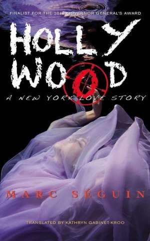 Hollywood: A New York Love Story de Marc Seguin