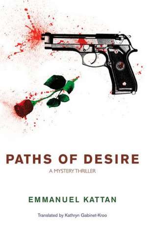 Paths of Desire: A Mystery Thriller de Emmanuel Kattan