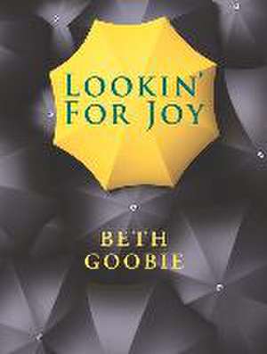 Lookin' for Joy de Beth Goobie