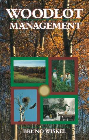 Woodlot Management de Bruno Wiskel