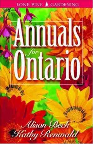 Annuals for Ontario de Alison Beck