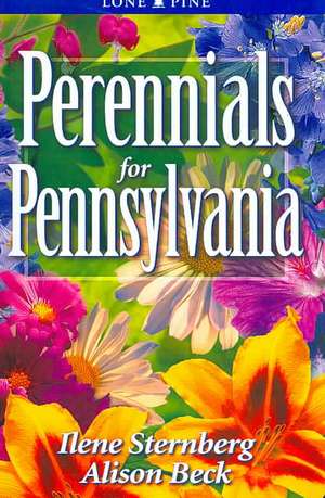 Perennials for Pennsylvania de Ilene Sternberg