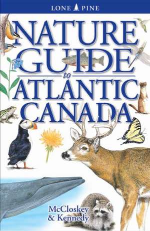 Nature Guide to Atlantic Canada de Erin McCloskey