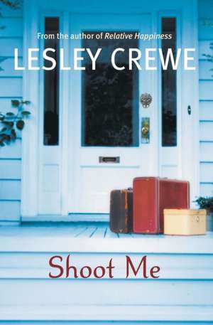 Shoot Me de Lesley Crewe