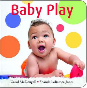 Baby Play de Carol McDougall