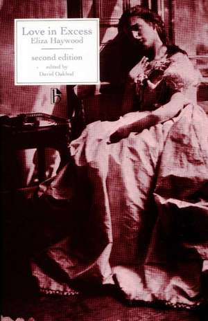 Love in Excess; Or, the Fatal Enquiry de Eliza Haywood