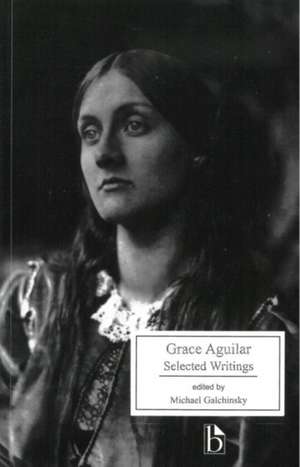 Grace Aguilar: Selected Writings de Grace Aguilar