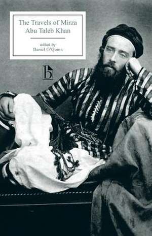 The Travels of Mirza Abu Taleb Khan: In Asia, Africa, and Europe, During the Years 1799, 1800, 1801, 1802, and 1803 de Abu