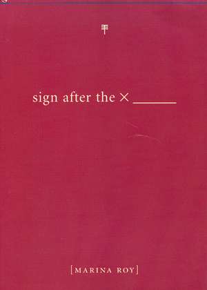 Sign After the X: The Unknown City de Marina Roy