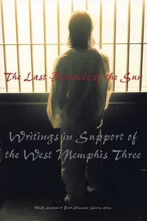 The Last Pentacle Of The Sun: Writings in Support of the West Memphis 3 de M. W. Anderson