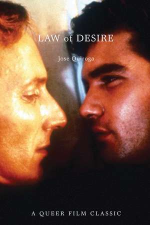 Law of Desire: A Queer Film Classic de Jose Quiroga