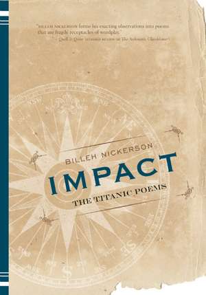 Impact: The Titanic Poems de Billeh Nickerson