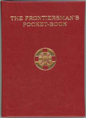 The Frontiersman's Pocket-Book de Roger Pocock