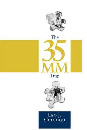 The 35-Millimeter Trap de John Getgood