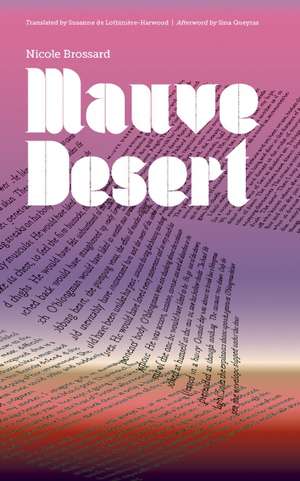 Mauve Desert: A Guide to Suicide, Performance and Utopia de Nicole Brossard