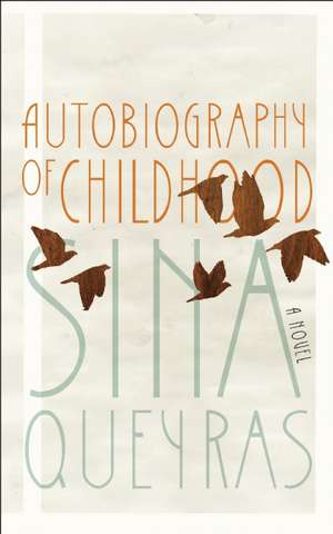 Autobiography of Childhood de Sina Queyras