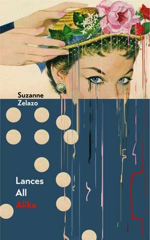 Lances All Alike de Suzanne Zelazo