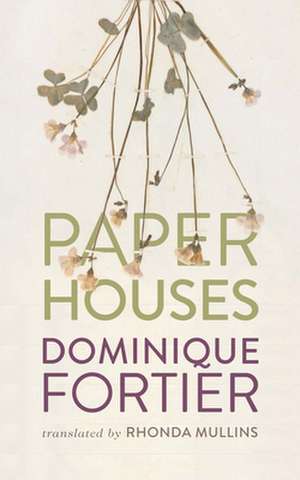 Paper Houses de Dominique Fortier