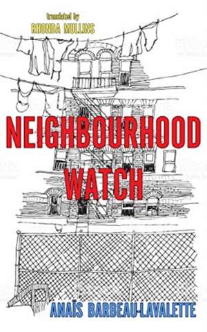 Neighbourhood Watch de Anais Barbeau-Lavalette