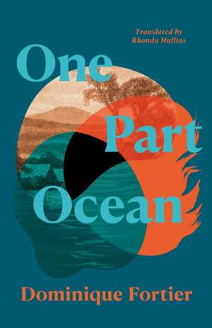 One Part Ocean de Dominique Fortier