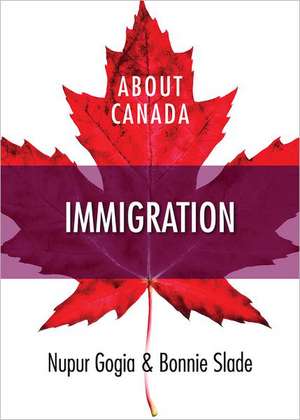 About Canada: Immigration de Nupur Gogia