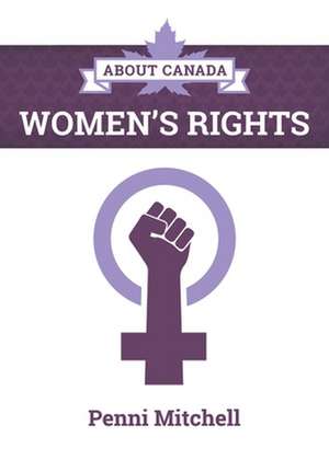About Canada: Women S Rights de Penni Mitchell