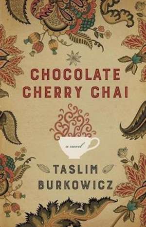 Chocolate Cherry Chai de Taslim Burkowicz