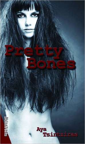 Pretty Bones de Aya Tsintziras