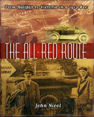 The All Red Route: From Halifax to Vancouver in a 1912 Reo de John Nicol