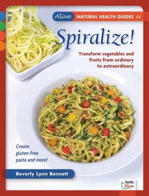 Spiralize! de Beverly Lynn Bennett