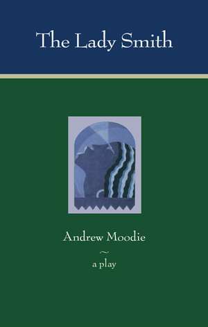 The Lady Smith de Andrew Moodie