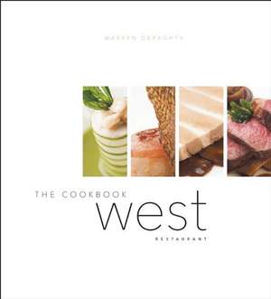 West: The Cookbook de Warren Geraghty