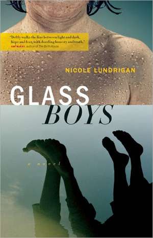 Glass Boys de Nicole Lundrigan