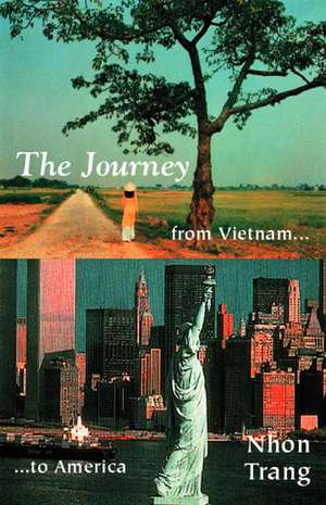 The Journey from Vietnam to America de Nhon Trang