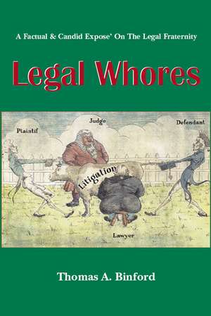 Legal Whores de Thomas A. Binford