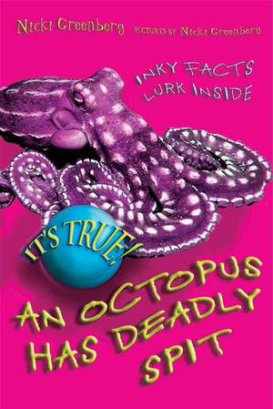 An Octopus Has Deadly Spit de Nicki Greenburg