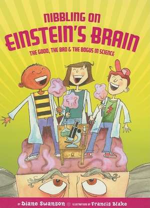 Nibbling on Einstein's Brain de Diane Swanson