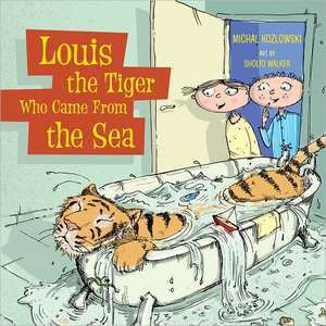 Louis the Tiger Who Came from the Sea de Michal Kozlowski