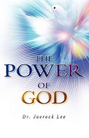 The Power of God de Jaerock Lee