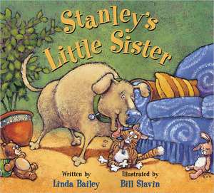 Stanley's Little Sister de Linda Bailey