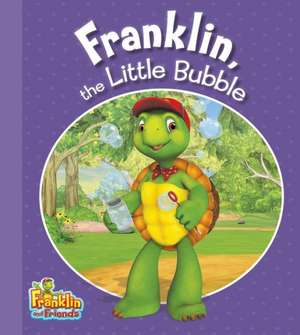 Franklin, the Little Bubble de Henry Endrulat