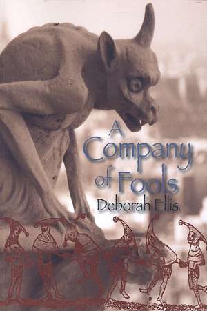 A Company of Fools de Deborah Ellis