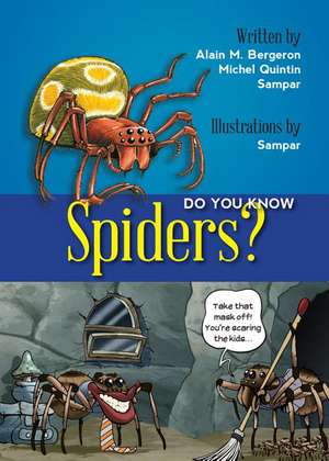 Do You Know Spiders? de Alain M. Bergeron