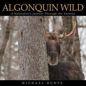 Algonquin Wild de Michael Runtz