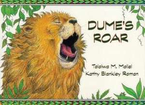 Dume's Roar de Tololwa M Mollel