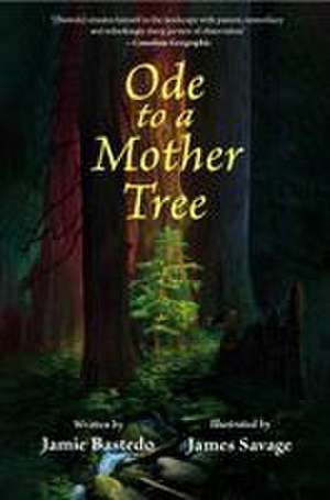 Ode to a Mother Tree de Jamie Bastedo